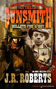 Title: Bullets for a Boy, Author: J. R. Roberts