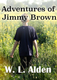 Title: Adventures of Jimmy Brown, Author: W.L. Alden