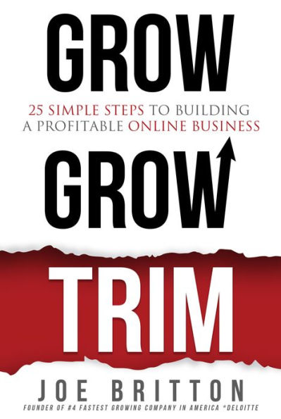 Grow Grow Trim - 25 Steps to Building a Profitable Online Business