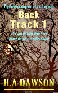 Title: Back Track 1, Author: H.A Dawson