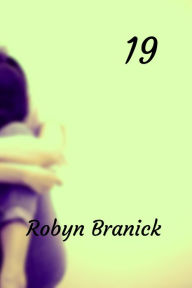 Title: 19, Author: Robyn Branick