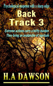 Title: Back Track 3, Author: H.A Dawson