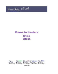 Title: Convector Heaters in China, Author: Editorial DataGroup Asia