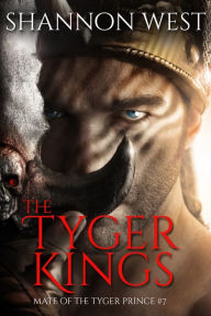 Title: The Tyger Kings, Author: Shannon West