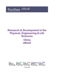 Title: Research & Development in the Physical, Engineering & Life Sciences in China, Author: Editorial DataGroup Asia