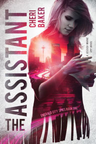 Title: The Assistant: A Jessica Warne Spy Novel, Author: Cheri Baker