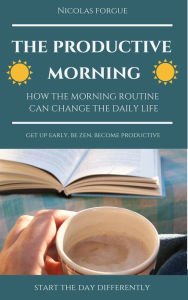 Title: The productive morning, Author: Nicolas Forgue