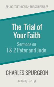 Title: The Trial of Your Faith, Author: Charles Spurgeon