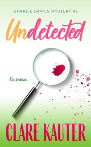 Title: Undetected, Author: Clare Kauter