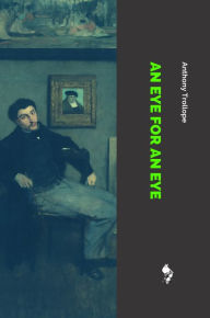 Title: An Eye for an Eye, Author: Anthony Trollope