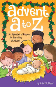 Title: Advent A to Z, Author: Arden Mead