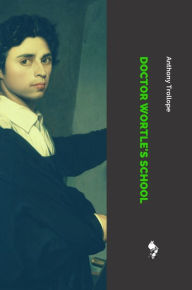 Title: Doctor Wortles School, Author: Anthony Trollope