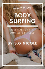 Title: Body Surfing, Author: S. G Nicole