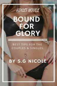 Title: Bound For Glory, Author: S. G Nicole