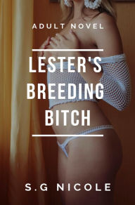 Title: Lester's breeding bitch, Author: S. G Nicole