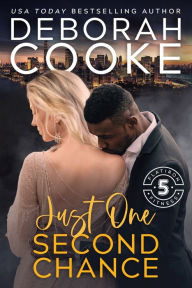 Title: Just One Second Chance: A Contemporary Romance, Author: Deborah Cooke