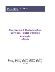 Title: Conversion & Customisation Services - Motor Vehicles in Australia, Author: Editorial DataGroup Oceania