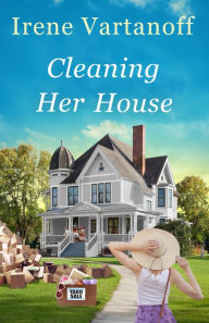 Title: Cleaning Her House, Author: Irene Vartanoff