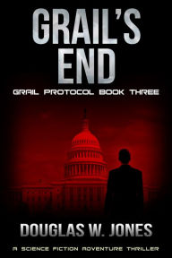 Title: Grail's End, Author: Douglas W. Jones