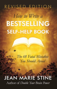 Title: HOW TO WRITE A BESTSELLING SELF-HELP BOOK, Author: Jean Marie Stine