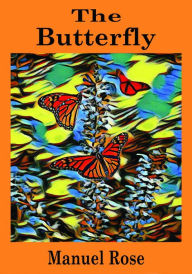 Title: The Butterfly - A Story For Kids, Author: Manuel Rose