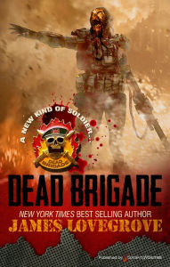 Title: Dead Brigade, Author: James Lovegrove