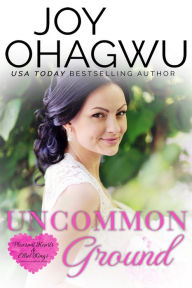 Title: Uncommon Ground, Author: Joy Ohagwu