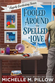 Title: Fooled Around and Spelled in Love: (Un)Lucky Valley Prequel - A Cozy Paranormal Mystery, Author: Michelle M. Pillow