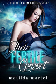 Title: Their Fertile Consort, Author: Matilda Martel