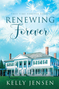 Title: Renewing Forever, Author: Kelly Jensen