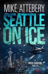 Title: Seattle On Ice, Author: Mike Attebery