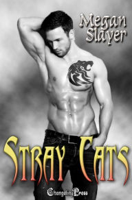 Title: Stray Cats (Stray Cats 5), Author: Megan Slayer