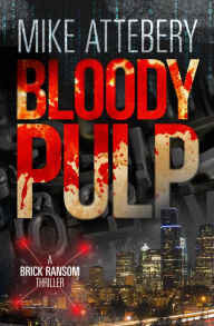 Title: Bloody Pulp, Author: Mike Attebery