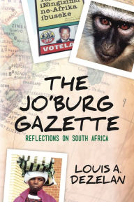 Title: The Jo'burg Gazette, Author: Louis Dezelan