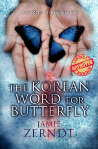 Title: The Korean Word For Butterfly, Author: Jamie Zerndt