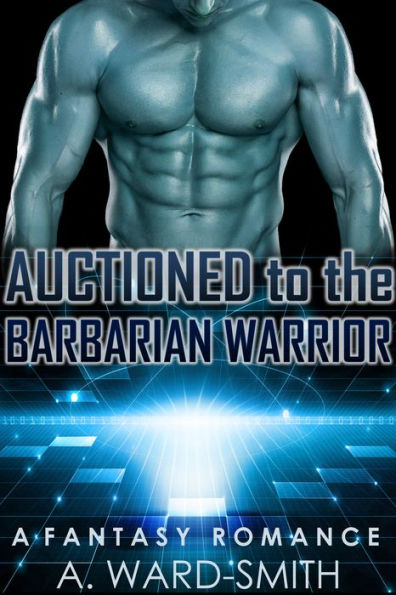 Auctioned to the Barbarian Warrior