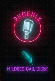 Title: Phoenix, Author: Mildred Gail Digby