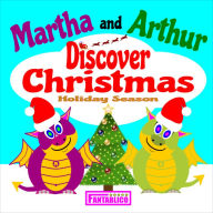 Title: Martha and Arthur Discover Christmas Holiday Season, Author: Fable Fantablico