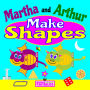 Martha and Arthur Make Shapes