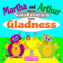 Martha and Arthur Turn Sadness into Gladness
