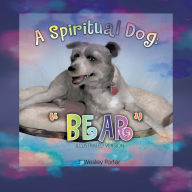 Title: A Spiritual Dog, Author: J. Wesley Porter