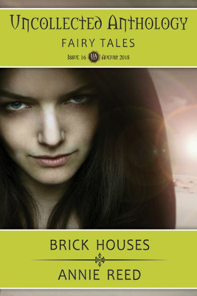 Brick Houses (Uncollected Anthology: FairyTales)