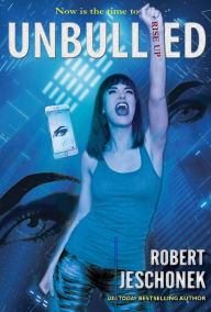 Title: Unbullied: A Young Adult Thriller, Author: Robert Jeschonek