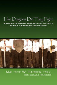 Title: Like Dragons Did They Fight, Author: Maurice Harker