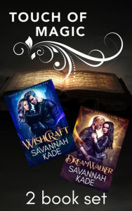 Title: WishCraft & DreamWalker: Witchcraft, Secrets, Family, Romance Books, Author: Savannah Kade