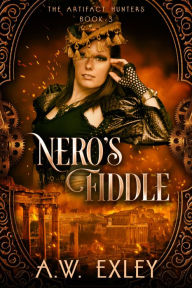 Title: Nero's Fiddle, Author: A.W. Exley