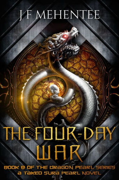 The Four-Day War: Book 8 of the Dragon Pearl Series