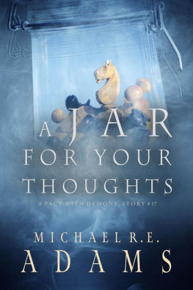 A Jar for Your Thoughts (A Pact with Demons, Story #17)