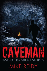 Title: Caveman, Author: Mike Reidy