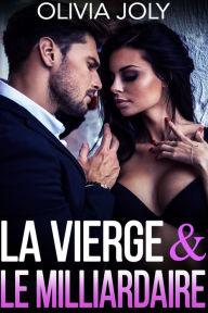 Title: La vierge & le Milliardaire, Author: Olivia Joly